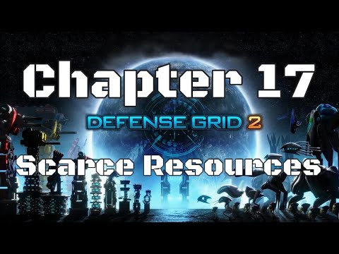 DG2 Defense Grid 2 Chapter Seventeen Scarce Resources 4K UHD 2021