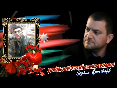 Ceyhun Qarabağlı - Şəhidlərdi Fəxri Azərbaycanın