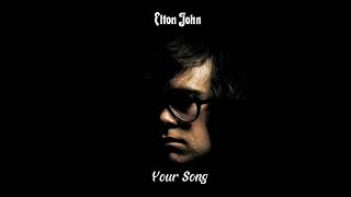 Your Song - Elton John (1970) audio hq