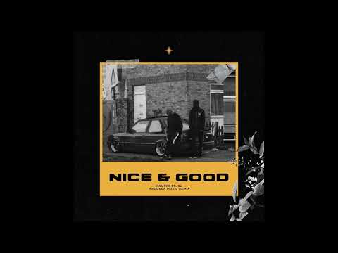 Nice & Good (Knucks ft. SL Remix) Prod by @madderamusic