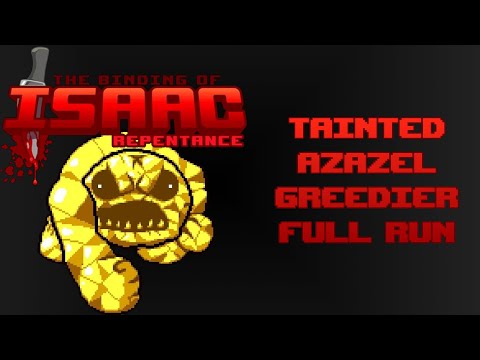 The Binding of Isaac: Repentance - Tainted Azazel - Greedier (FULL RUN)