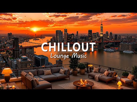 Urban Sunset Chill 🌇 Music at Rooftop Lounge in the city | Wonderful Ambient Chillout Music Mix