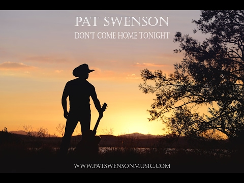 Pat Swenson | Don't Come Home Tonight