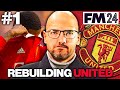 FM24 Manchester United Rebuild #1 - IT BEGINS🔥Football Manager 2024