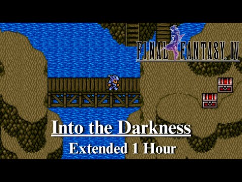 Final Fantasy IV - Into the Darkness [Extended]