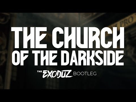 DOZER - THE CHURCH OF THE DARKSIDE (THE EXODUZ BOOTLEG)