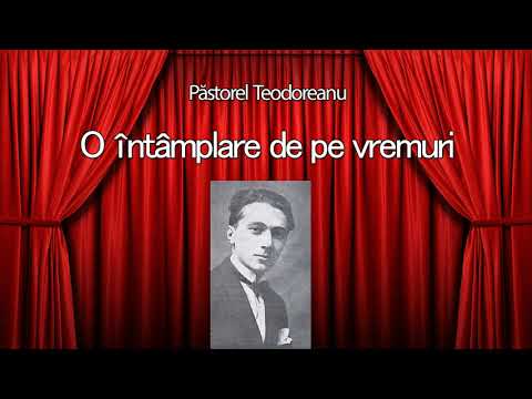 O intamplare de pe vremuri - Pastorel Teodoreanu