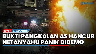 Bukti Kehancuran Pangkalan AS Digempur Rudal Iran, Netanyahu Kalang-kabut Dikutuk Warga Sendiri