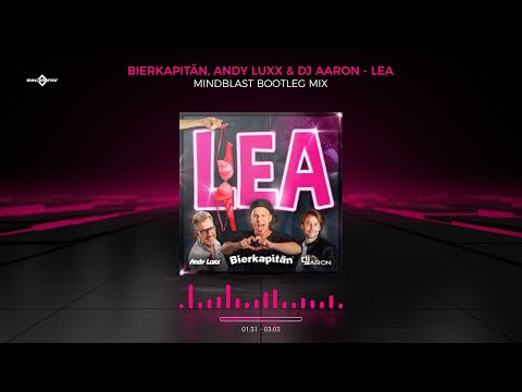 Bierkapitän, Andy Luxx & DJ Aaron - LEA (Mindblast Bootleg Mix).mp3