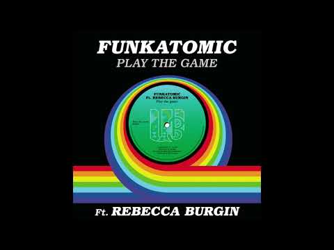 Funkatomic feat. Rebecca Burgin - Play the Game