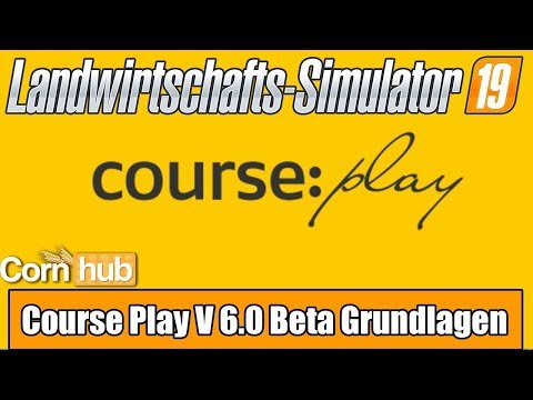 LS19 Drescher Verband Courseplay Tutorial
