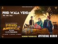 New Punjabi Movie 2023 - Pind Wala Vehda ( Official Song) | Feroz Khan | Pind America | 6 October |