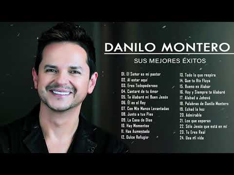 LA MEJOR MUSICA CRISTIANA 2021 - DANILO MONTERO SUS MEJORES EXITOS MIX - 30 GRANDES ÉXITOS