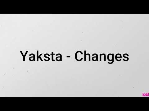 Yaksta - Changes (Lyrics Video)