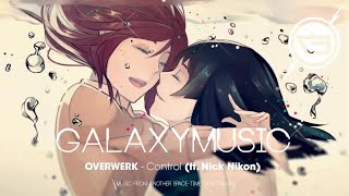 Electro : OVERWERK - Control (feat. Nick Nikon)