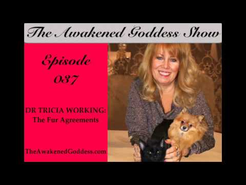 Awakened Goddess Show #37 - Lessons in Consciousness from the Animals: Dr. Tricia Working