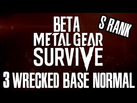 Metal Gear Survive Open Beta Gameplay Part 3 - Wrecked Base Normal S-Rank