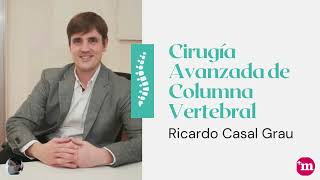 Cirugía Avanzada de Columna Vertebral - Ricardo Casal Grau