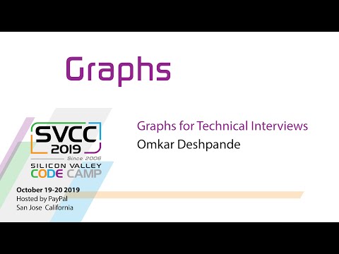 Graphs for Technical Interviews at Silicon Valley Code Camp 2019