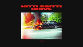 Nitti Gritti &amp; Eliminate - Drive (Official Full Stream)