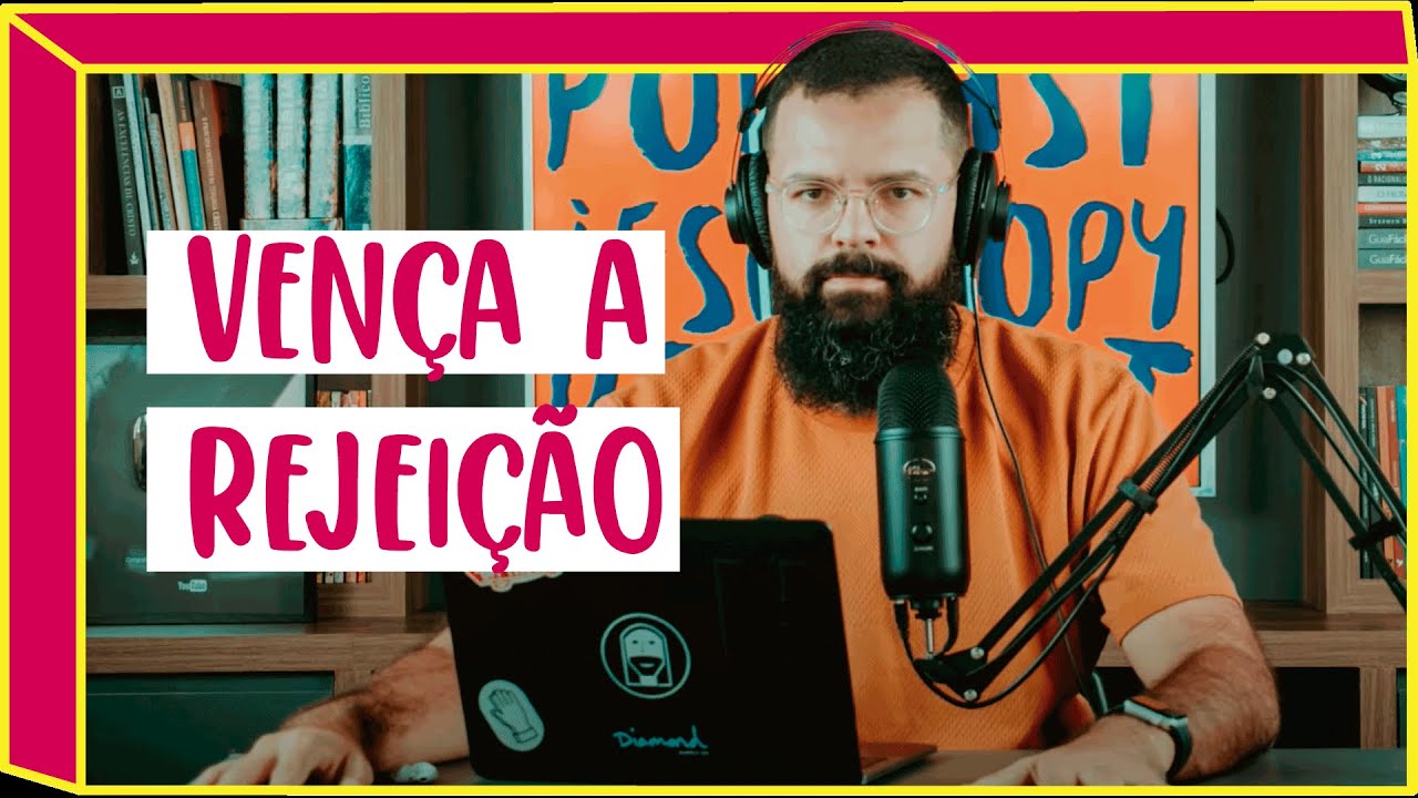 COMO VENCER A FERIDA DA REJEIÇÃO - Podcast JesusCopy