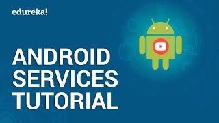 Download the video "Android Services Tutorial |  Background Tasks and Services | Android Development Training | Edureka"