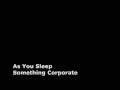 Something Corporate - As You Sleep