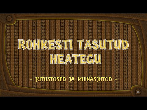 Rohkesti tasutud heategu.