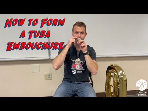 How to Form a Tuba Embouchure