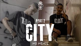 MD MEHDI - City - المدينة - Part.2 - (Official Video Clip)