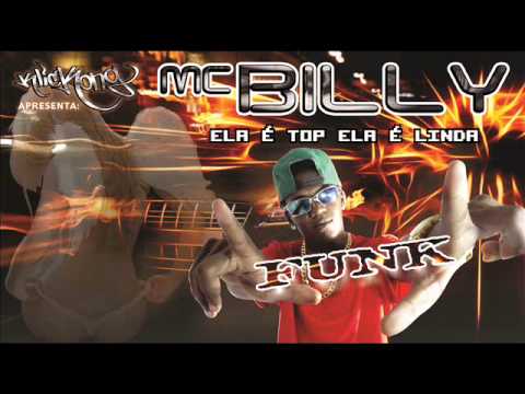 MC BILLY - ELA É TOP ELA É LINDA ( FUNK ) - EM BREVE O CLIPE OFICIAL
