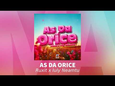 Ruxit x Iuly Neamtu - As da orice | Audio Oficial
