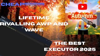 [100% SUNC] Autumn Executor | Best Executor 2025 | Lifetime Keys | $6.99
