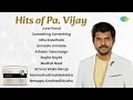 Hits Of Pa Vijay Carvaan Special June Ponal Idhu Kaadhala Unnaale Unnaale Rayile Rayile
