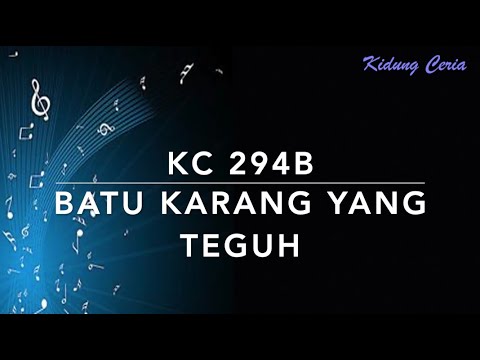Kidung Ceria KC 294b — Batu Karang yang Teguh