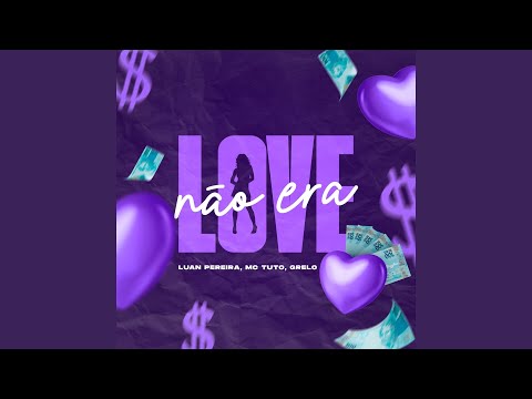 NÃO ERA LOVE