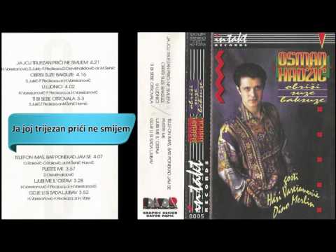 Osman Hadzic - Ja joj trijezan prici ne smijem - (Audio 1994) HD
