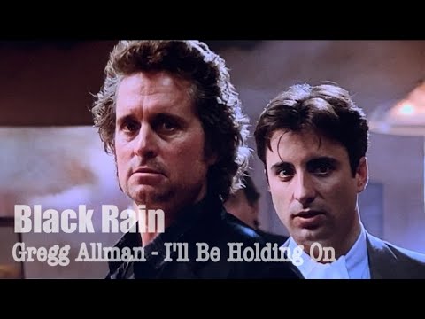 【和訳MV】Black Rain／I'll Be Holding On (lyrics) Gregg Allman・ブラック・レイン 主題歌