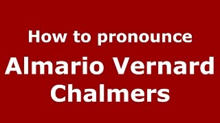 How to pronounce Almario Vernard Chalmers