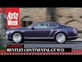 Bentley Continental GT W12 - AutoWeek Review