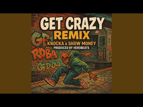 Get Crazy (feat. Dj Webstar, Young B, G Dot, Rah Money & Show Money)