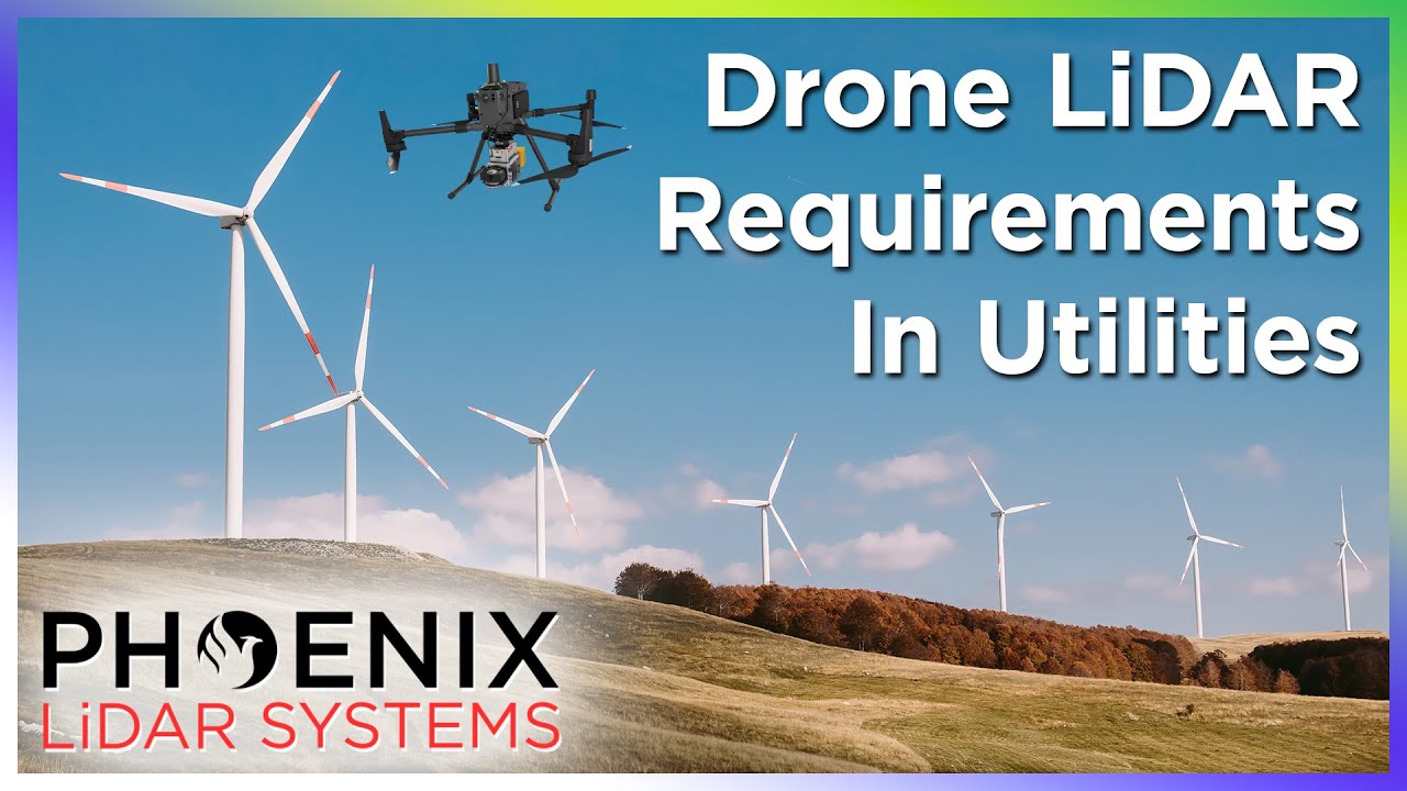 Drone LiDAR Requirements in Utilities (8 Best Practices)