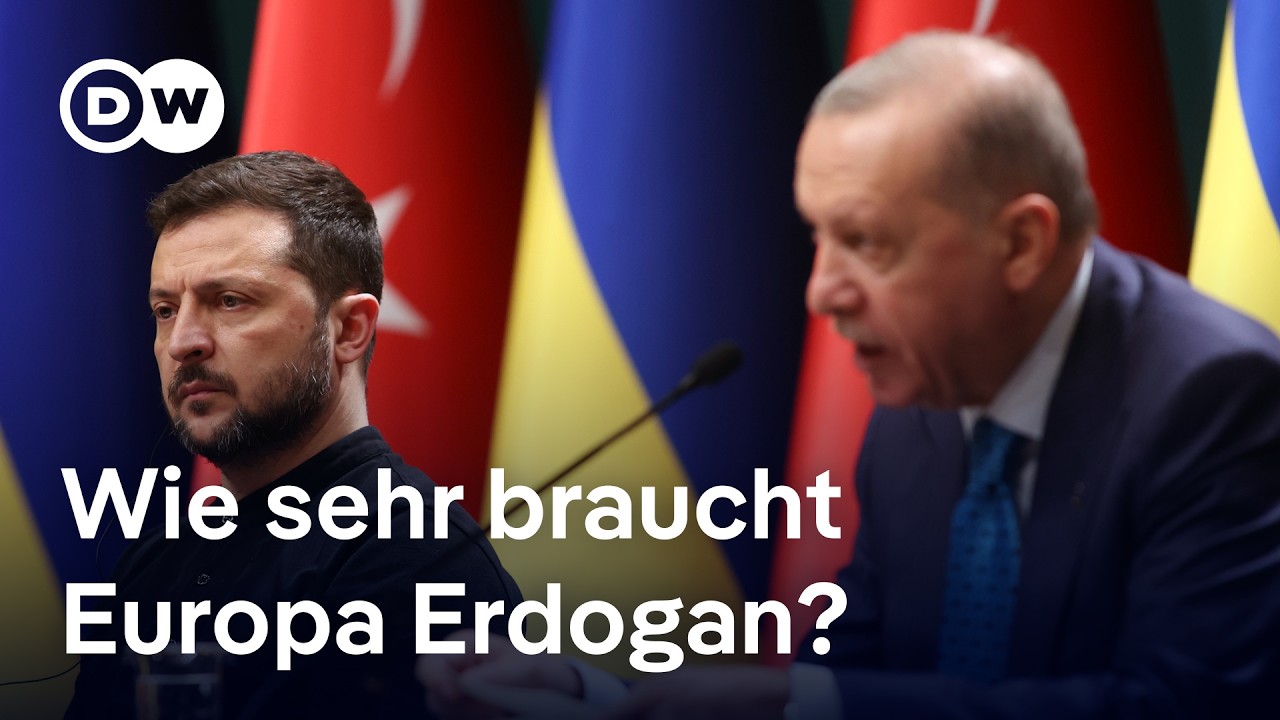 Ist die Türkei der Schlüssel für Europas Sicherheit? | DW Nachrichten