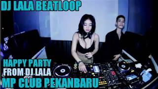 Download lagu DJ LALA BEALOOP 21 AGUSTUS 2018 MP CLUB PEKANBARU mp3