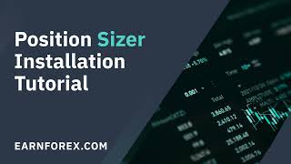 How to Download and Install Position Sizer EA for MetaTrader Platform