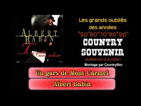 Un gars de Mont-Carmel - Albert Babin