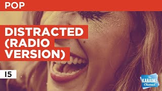 Distracted (Radio Version) : I5 | Karaoke with Lyrics
