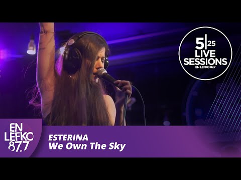 525 Live Sessions : Esterina - We Own The Sky | En Lefko 87.7