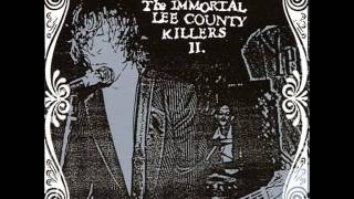 The Immortal Lee County Killers - rollin' and tumblin'