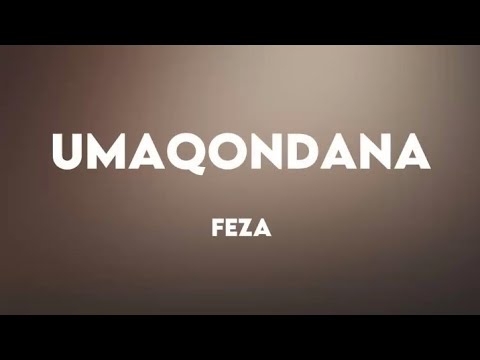 Feza - Umaqondana Lyrics